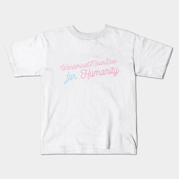 Humanity! Kids T-Shirt by WanderlustMoonDuo